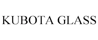 KUBOTA GLASS Trademark Image