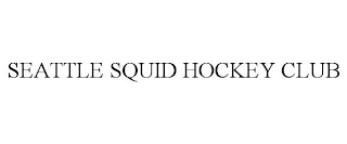 SEATTLE SQUID HOCKEY CLUB Trademark Image