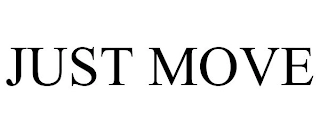 JUST MOVE Trademark Image