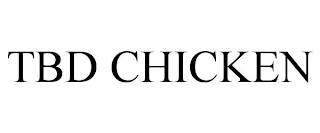 TBD CHICKEN Trademark Image