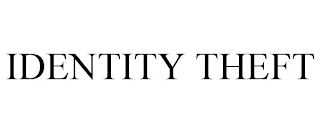 IDENTITY THEFT Trademark Image