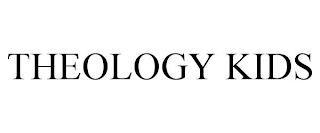 THEOLOGY KIDS Trademark Image