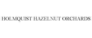 HOLMQUIST HAZELNUT ORCHARDS Trademark Image
