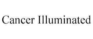 CANCER ILLUMINATED Trademark Image