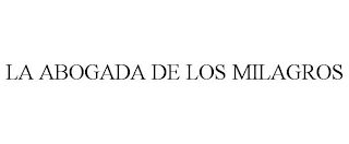 LA ABOGADA DE LOS MILAGROS Trademark Image