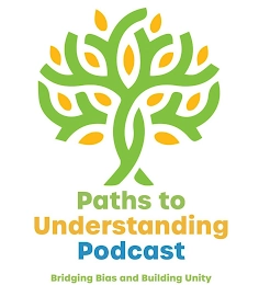 PATHS TO UNDERSTANDING PODCAST BRIDGING BIAS AND BUILDING UNITY Trademark Image