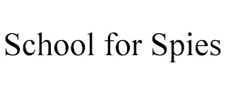 SCHOOL FOR SPIES Trademark Image