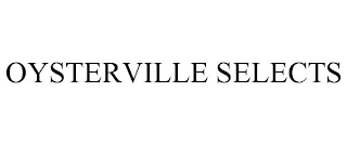 OYSTERVILLE SELECTS Trademark Image