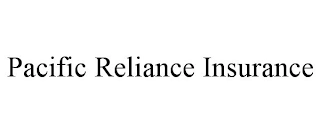 PACIFIC RELIANCE INSURANCE Trademark Image