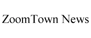 ZOOMTOWN NEWS Trademark Image