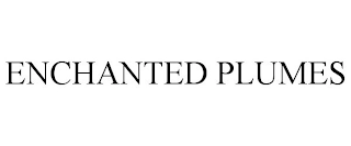 ENCHANTED PLUMES Trademark Image