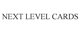 NEXT LEVEL CARDS Trademark Image