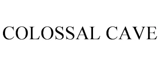 COLOSSAL CAVE Trademark Image