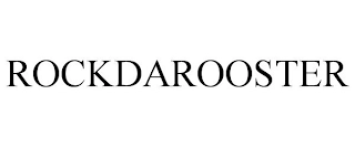 ROCKDAROOSTER Trademark Image