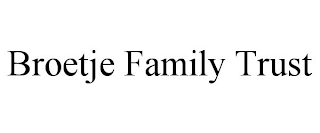 BROETJE FAMILY TRUST Trademark Image