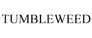 TUMBLEWEED Trademark Image