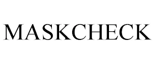 MASKCHECK Trademark Image