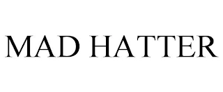 MAD HATTER Trademark Image