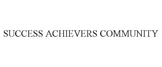SUCCESS ACHIEVERS COMMUNITY Trademark Image