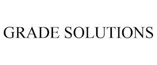 GRADE SOLUTIONS Trademark Image