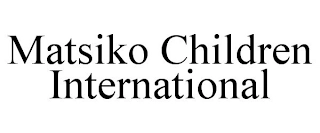 MATSIKO CHILDREN INTERNATIONAL Trademark Image