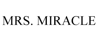 MRS. MIRACLE Trademark Image