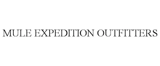 MULE EXPEDITION OUTFITTERS Trademark Image