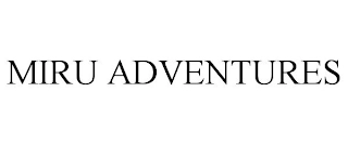 MIRU ADVENTURES Trademark Image