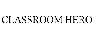 CLASSROOM HERO Trademark Image