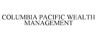 COLUMBIA PACIFIC WEALTH MANAGEMENT Trademark Image