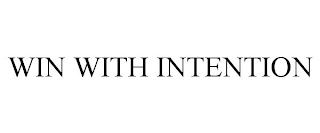 WIN WITH INTENTION Trademark Image