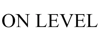 ON LEVEL Trademark Image