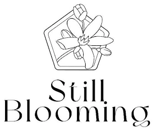 STILL BLOOMING Trademark Image