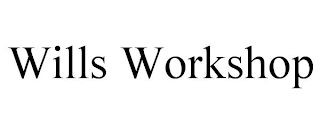 WILLS WORKSHOP Trademark Image