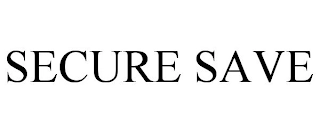 SECURE SAVE Trademark Image