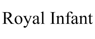 ROYAL INFANT Trademark Image