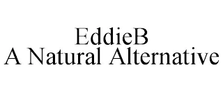 EDDIEB A NATURAL ALTERNATIVE Trademark Image