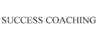 SUCCESS COACHING Trademark Image