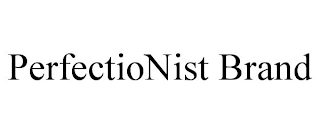 PERFECTIONIST BRAND Trademark Image