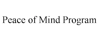 PEACE OF MIND PROGRAM Trademark Image