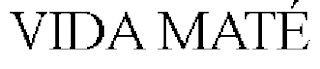 VIDA MATÉ Trademark Image