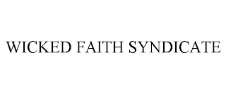 WICKED FAITH SYNDICATE Trademark Image