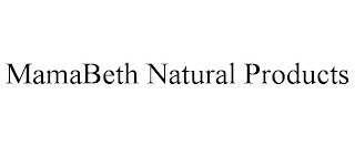 MAMABETH NATURAL PRODUCTS Trademark Image