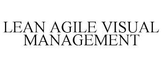 LEAN AGILE VISUAL MANAGEMENT Trademark Image