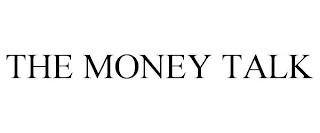 THE MONEY TALK Trademark Image