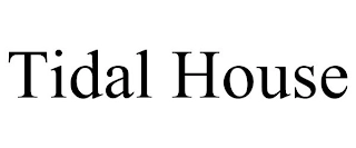 TIDAL HOUSE Trademark Image
