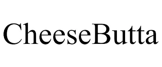 CHEESEBUTTA Trademark Image