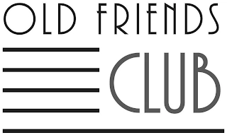 OLD FRIENDS CLUB Trademark Image