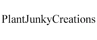 PLANTJUNKYCREATIONS Trademark Image