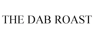 THE DAB ROAST Trademark Image